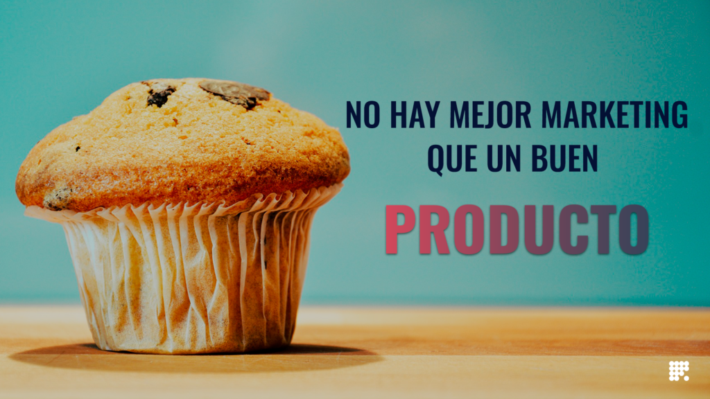 No Hay Mejor Marketing Que Un Buen Producto — Recreativos Marketing